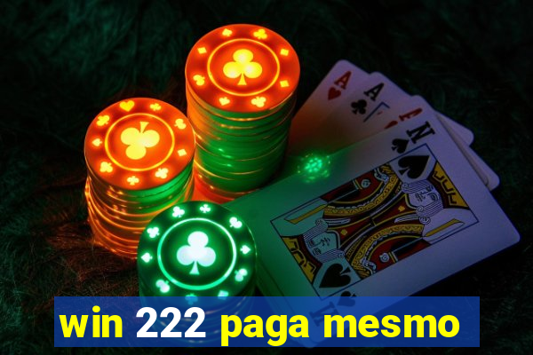 win 222 paga mesmo